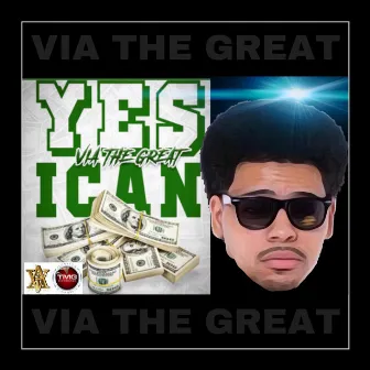 Yes I Can by Via The Great