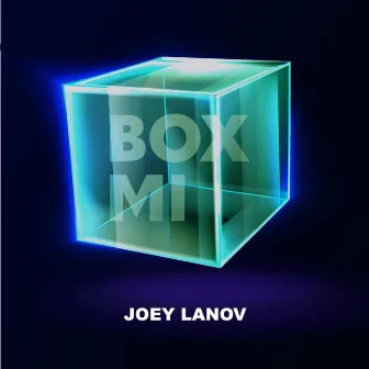 Box Mi by Joey Lanov