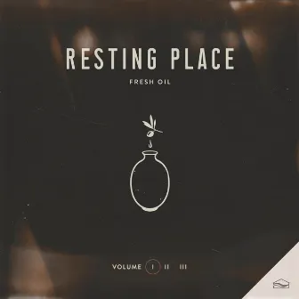 Fresh Oil, Vol. 1 by Resting Place