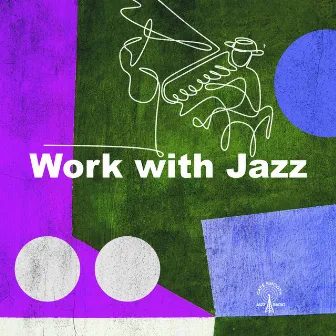 Work with Jazz by Cafe Smooth Jazz Radio