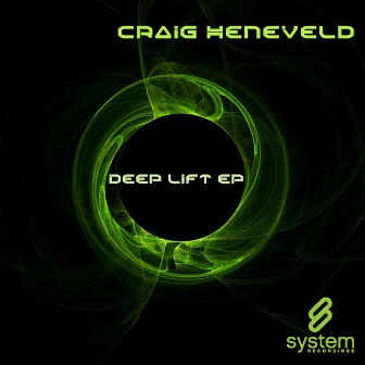 Deep Lift EP by Craig Heneveld