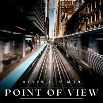 Point of View by Kevin J. Simon