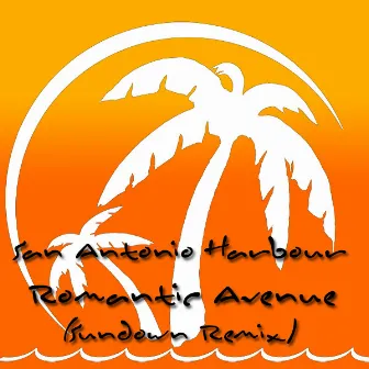 Romantic Avenue (Sundown Remix) by San Antonio Harbour