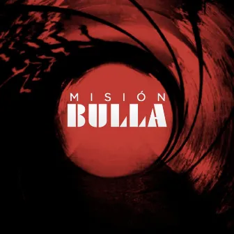 Misión Bulla by Krazy Tracks