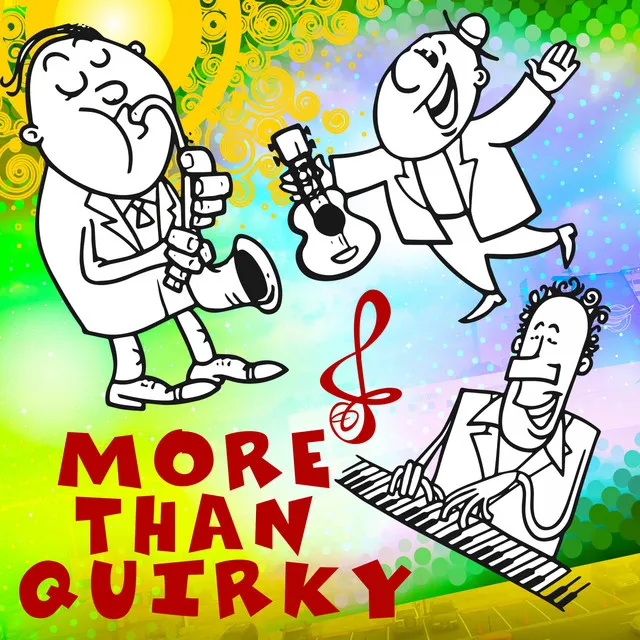 More Than Quirky