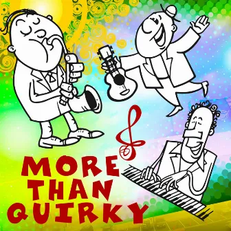 More Than Quirky by Stephen Bulla