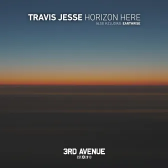 Horizon Here by Travis Jesse