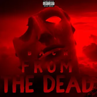 Back From The Dead by Baby Profit