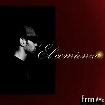 El Comienzo by Eron VMc