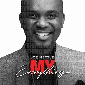 My Everything by Joe Mettle