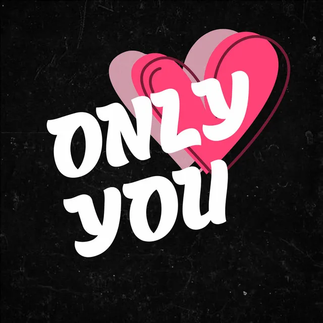 Only you