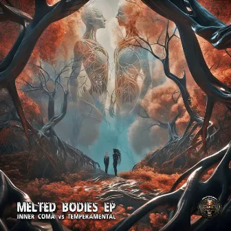 Melted Bodies by Temperamental