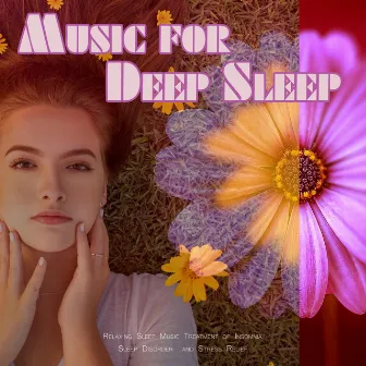 Music for Deep Sleep: Relaxing Sleep Music, Treatment of Insomnia Sleep Disorder and Stress Relief by Marco Pieri