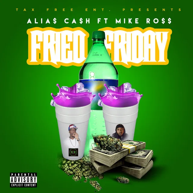 Fried Friday (feat. Mike Ro$$)