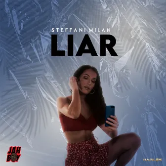 Liar by Steffani Milan