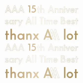 AAA 15th Anniversary All Time Best -thanx AAA lot- by AAA