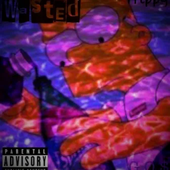 WASTED by Young Trippy