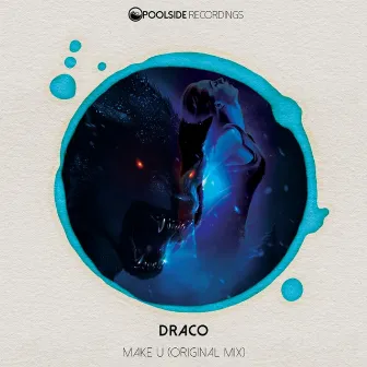 Make U by Draco