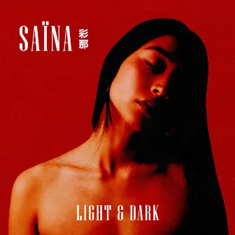 LIGHT & DARK by Saïna