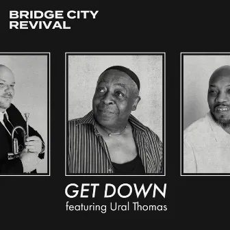 Get Down by Bridge City Revival