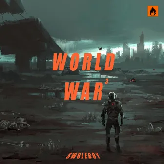 World War 3 by SwoleBoy