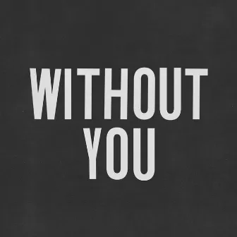 Without You by Tobias Jesso Jr.