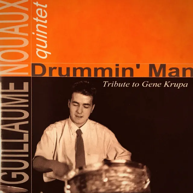 Drummin' Man Tribute to Gene Krupa