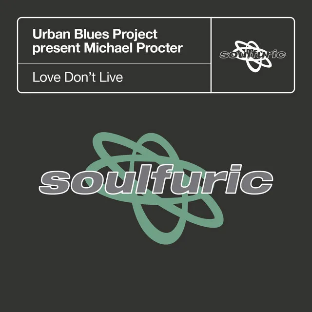 Love Don't Live (Urban Blues Project present Michael Procter)