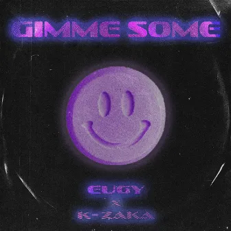 Gimme Some by K-Zaka