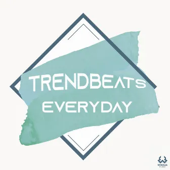 Everyday by TrendBeats