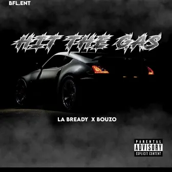 HIT THE GAS by BFL.ENT