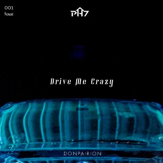 Drive Me Crazy by DONPAIRION