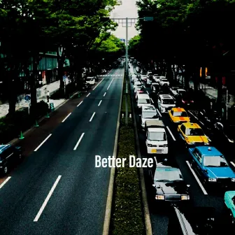 Better Daze by Jhershey