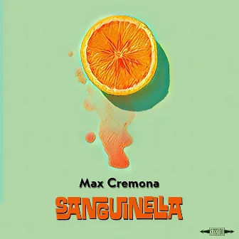 Sanguinella by Max Cremona