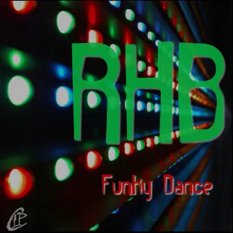 Funky Dance by Rhb