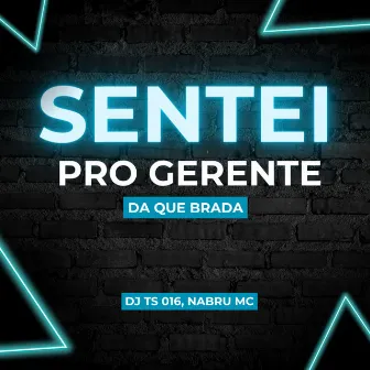 Sentei pro Gerente da Quebrada by NABRU MC