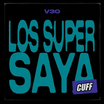 Los Super Saya by V3O