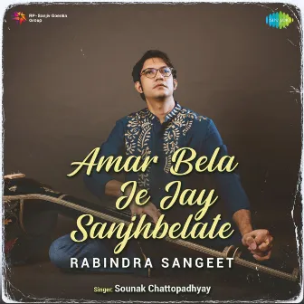 Amar Bela Je Jay Sanjhbelate (Rabindra Sangeet) by Sounak Chattopadhyay