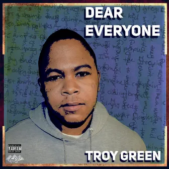 Dear Everyone by Troy Green