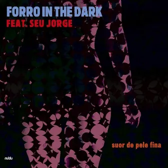 Suor De Pele Fina by Forro In The Dark