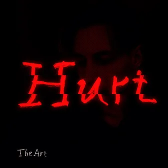 Hurt by The Art