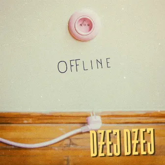 Offline by Dżej Dżej