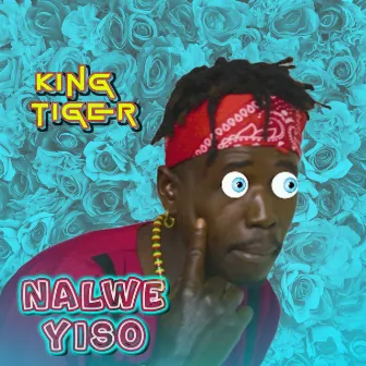 Nalweyiso by King Tiger