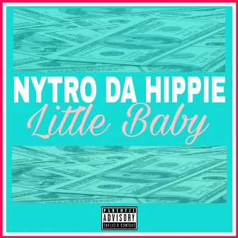 Little Baby by Nytro Da Hippie