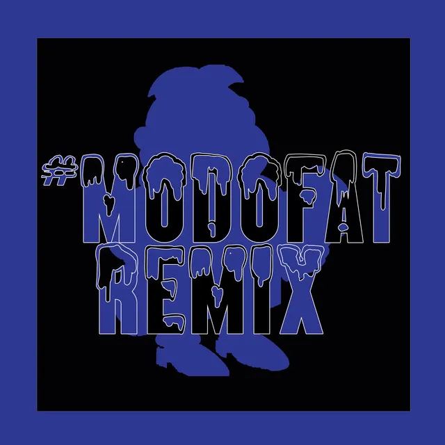 #Modofat (Remix)