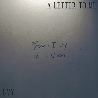 A Letter to Me by I.VY