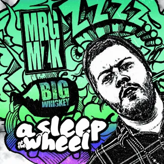 Asleep at the Wheel by Big Whiskey