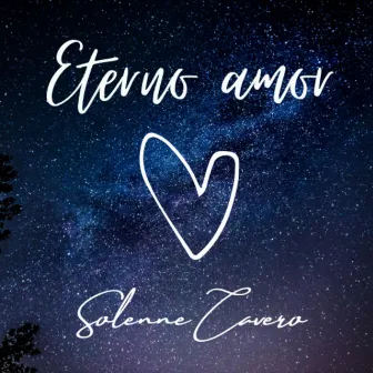 Eterno Amor by Solenne Cavero