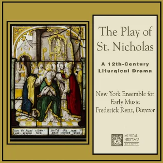 The Play of St. Nicholas: A 12th Century Liturgical Drama by Frederick Renz