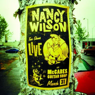 LIVE AT McCABES GUITAR SHOP by Nancy Wilson